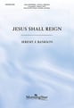 Jesus Shall Reign SATB choral sheet music cover